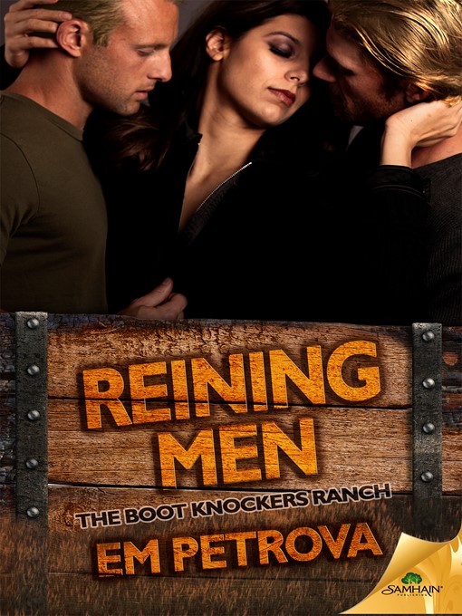 Title details for Reining Men by Em Petrova - Available